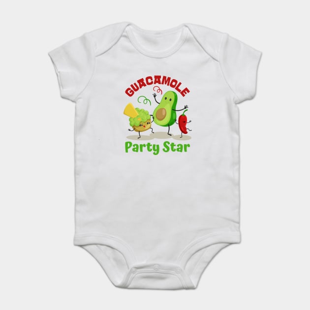 Guacamole The Party Star Guacamole Lovers Cinco De Mayo Fiesta Squad Funny Mexican Food Men Women Kids Baby Bodysuit by Tshirtiz